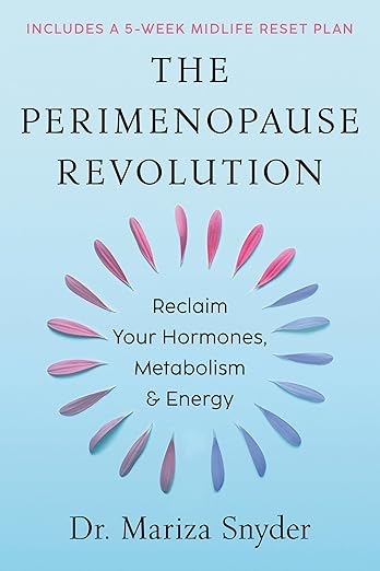 The Perimenopause Revolution by Dr Mariza Snyder - Hardback Book