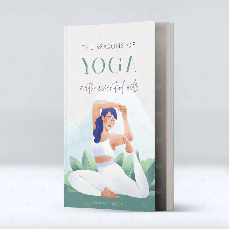 The Seasons Of Yoga With Essential Oils By Rosalia Stellacci - Coming Soon Books (Bound)